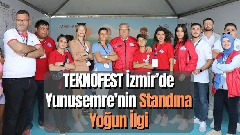TEKNOFEST İzmir'de Yunusemre'nin Standına Yoğun İlgi