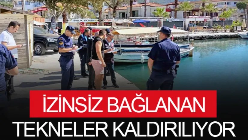 İzinsiz bağlanan tekneler kaldırılıyor